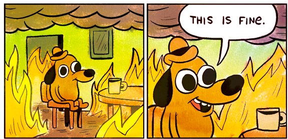 Meme-Beitrag eines Comic-Hunds in einem brennenden Raum mit der Sprechblase "This is Fine"